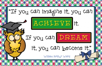If you can imagine it, you can achieve it. Graduation quote made with DJ Inkers clip art and fonts.