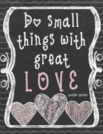 Do small things with great love. Quote with DJ Flirt heart font.