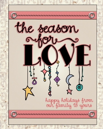 the season for love holiday card by DJ Inkers