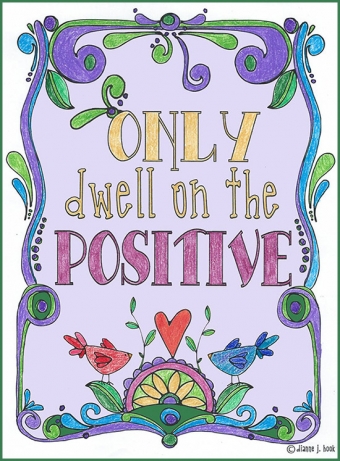 Only dwell in the positive - printable coloring page by DJ Inkers