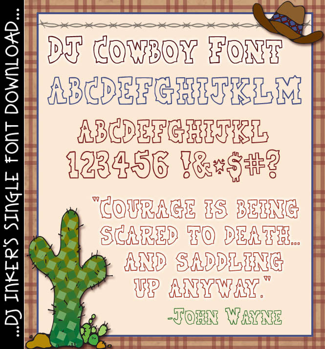 This fun western cowboy font will make you say yeehaw!  -DJ Inkers