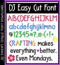 DJ Easy Cut Font is perfect for die cut machines and posters.  Crafting makes everything better quote.