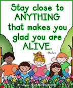 Stay close to anything that makes you glad you are alive. Art by DJ Inkers