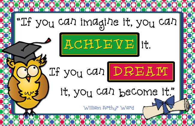If you can imagine it, you can achieve it.  Graduation quote made with DJ Inkers clip art and fonts.