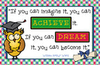If you can imagine it, you can achieve it.  Graduation quote made with DJ Inkers clip art and fonts.