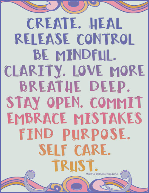 Create, heal, release control.  Be mindful.  Wellness Mantra in our DJ Lexi font