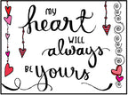 My heart will always be yours card with brush words and clip art by DJ Inkers