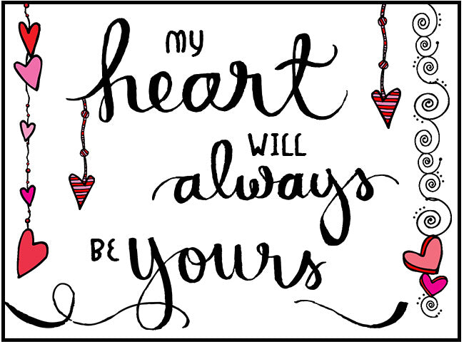 My heart will always be yours card with brush words and clip art by DJ Inkers