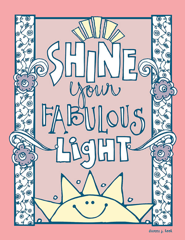 Shine your fabulous light. Quote card made with DJ Inkers clip art and fonts