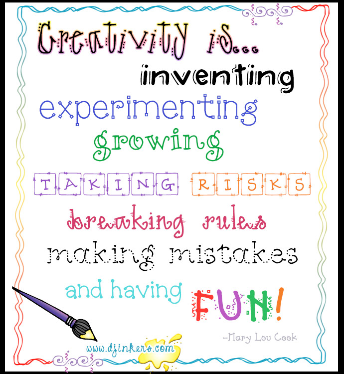 Creativity quote with cute and fabulous fonts by DJ Inkers