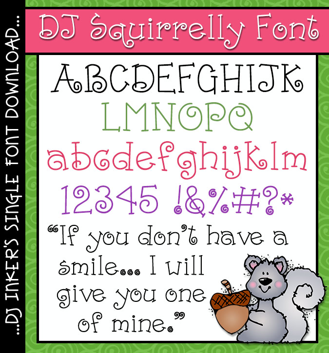 DJ Squirrelly is a playful, fun and swirly font by DJ Inkers
