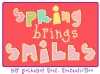 Spring brings smiles quote with cute fonts by DJ Inkers