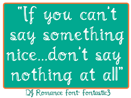 If you can't say something nice quote with DJ Inkers fonts