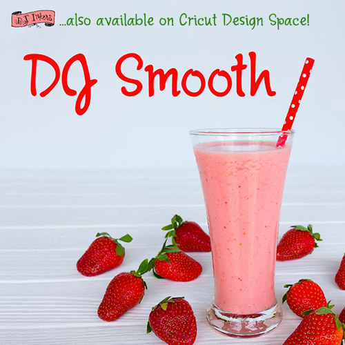 DJ Smooth font is clean and classy - included with Cricut Fontastic Fonts cartridge