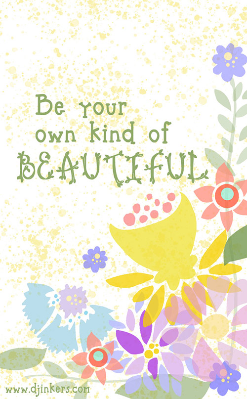 Your Own Kind of Beautiful - Digital Background or Wallpaper FREEBIE