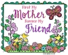 My mother, my friend card made with DJ Inkers flowers and butterfly clip art