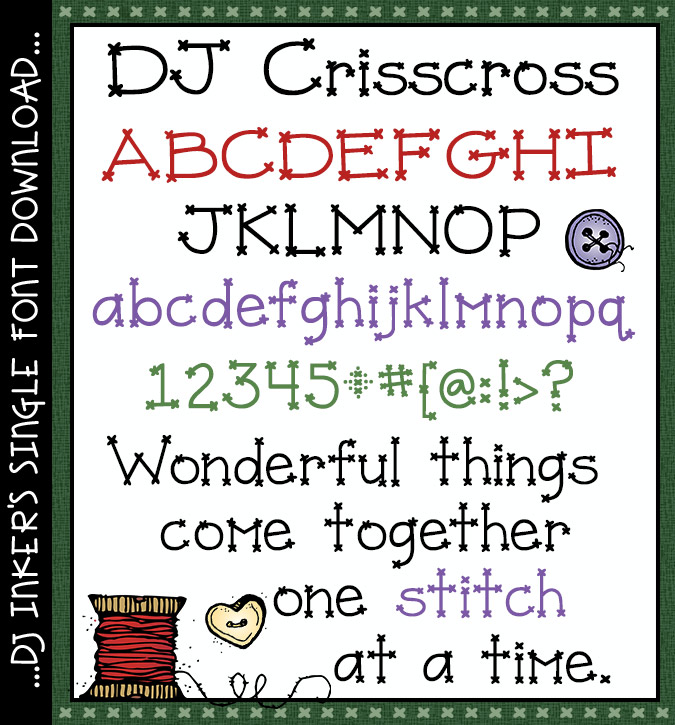 DJ Crisscross is a fun cross stitch style font for sewing, quilting and crafting by DJ Inkers