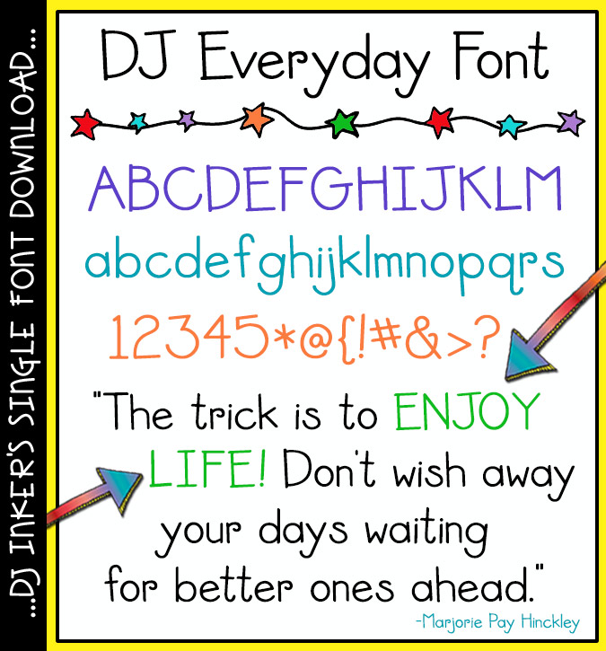 The perfect basic font for everyday text with a smile by DJ Inkers. Enjoy life quote