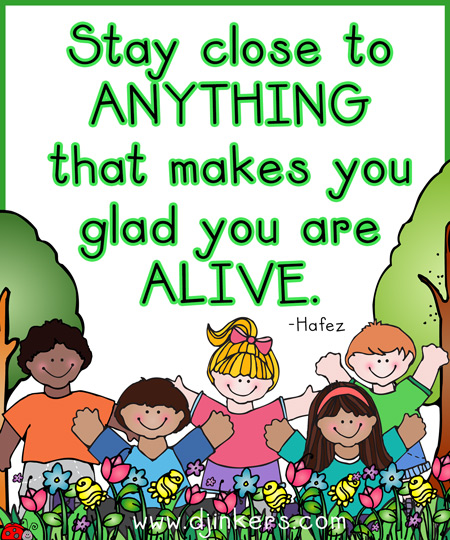 Stay close to anything that makes you glad you are alive. Art by DJ Inkers