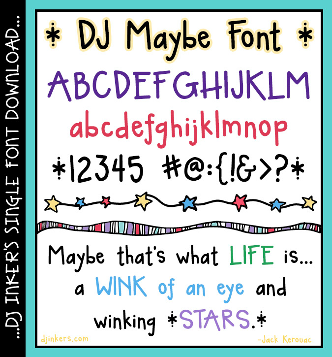 DJ Inker's Maybe font is cute hand-written lettering by Dianne J Hook